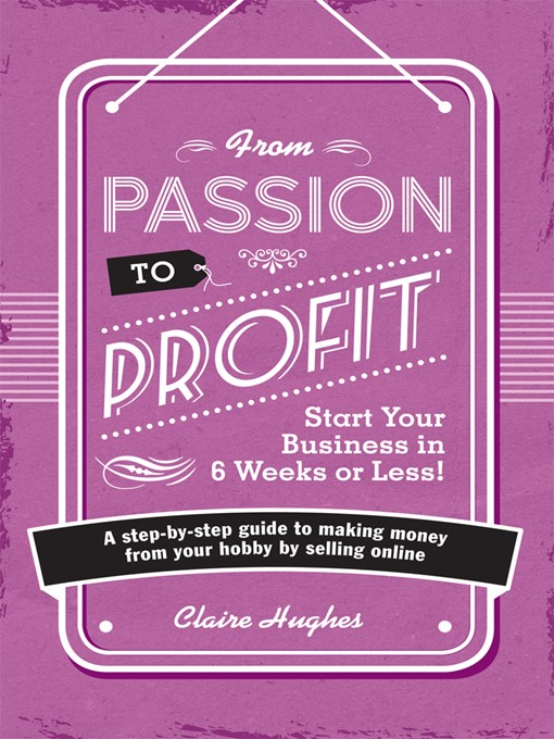 Title details for From Passion to Profit by Clare Hughes - Available